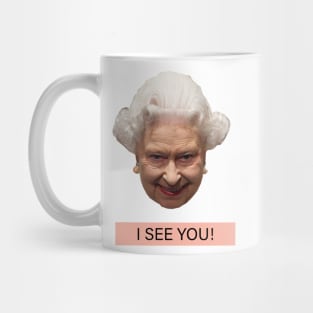 QUEEN ELIZABETH SEE YOU Mug